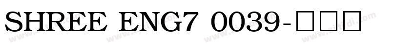 SHREE ENG7 0039字体转换